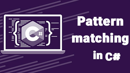 pattern matching  در سی شارپ 